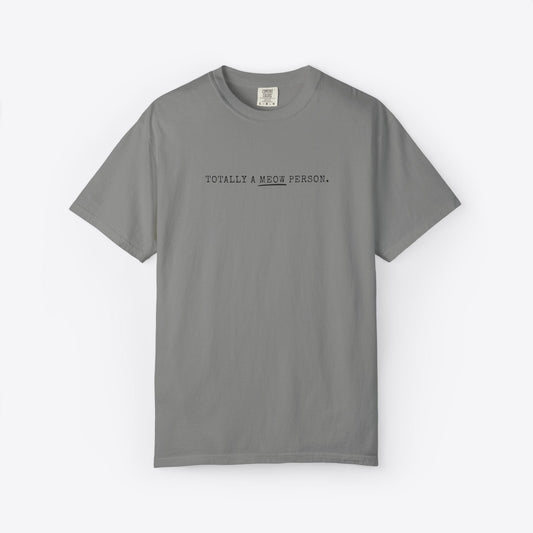 Totally a Meow Person Cat T-Shirt