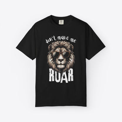 Don't Make Me Roar T-Shirt
