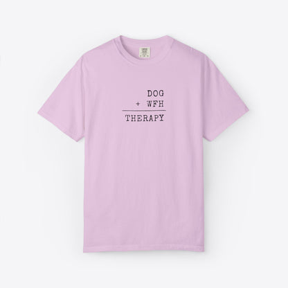 Dog + WFH = Therapy T-Shirt