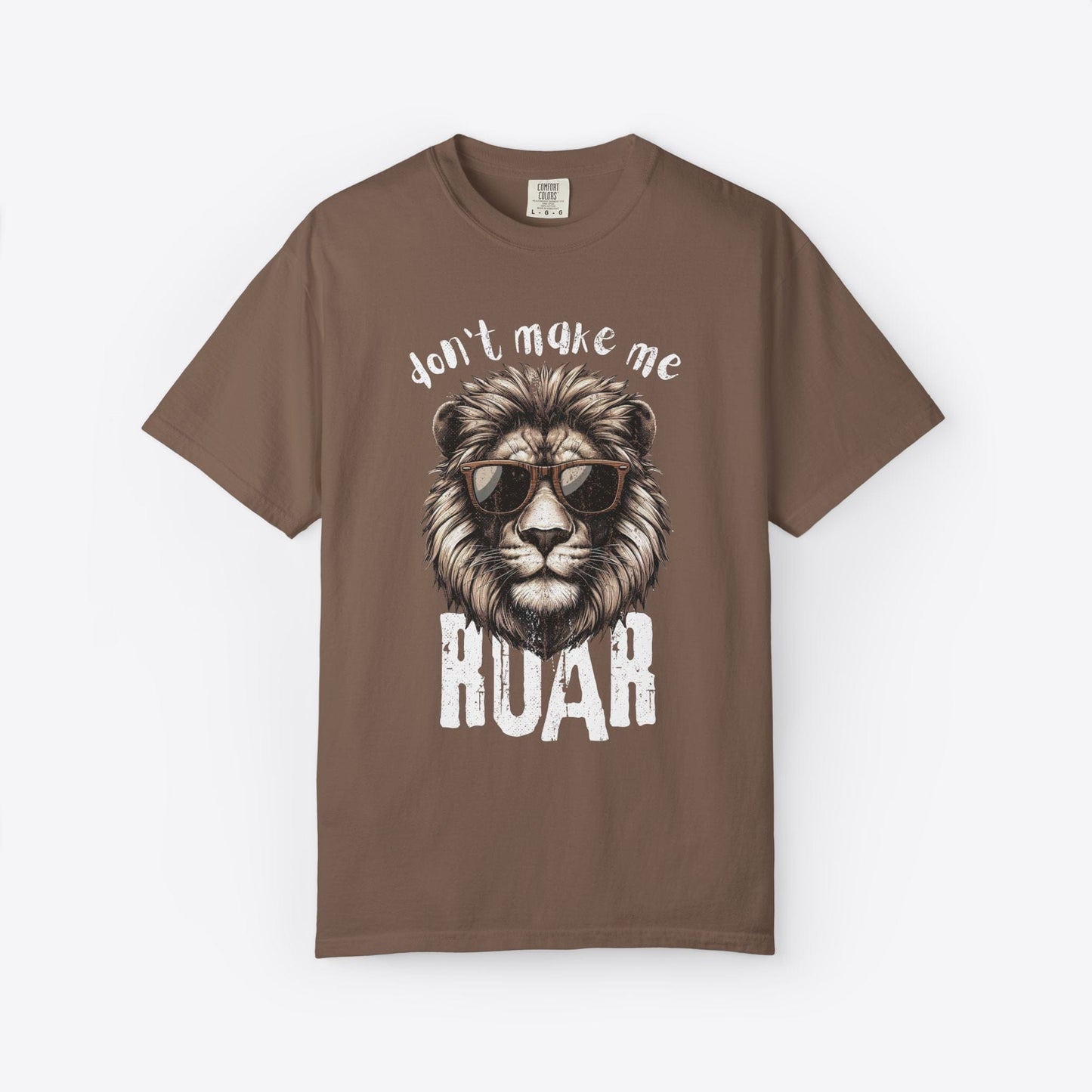 Don't Make Me Roar T-Shirt