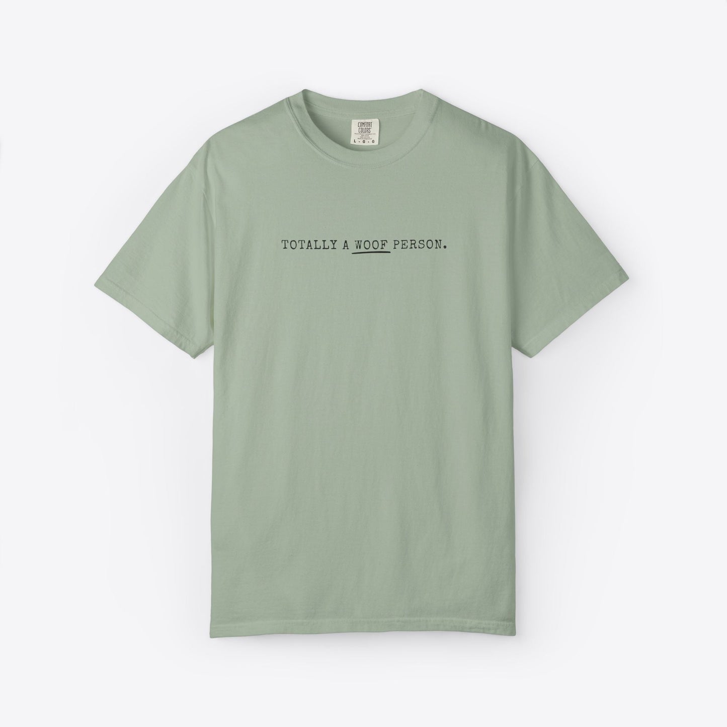 Totally a Woof Person Dog T-Shirt