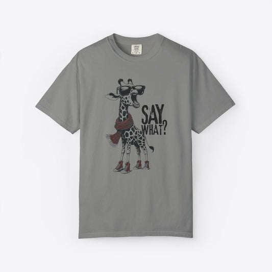 Say What? Giraffe T-Shirt