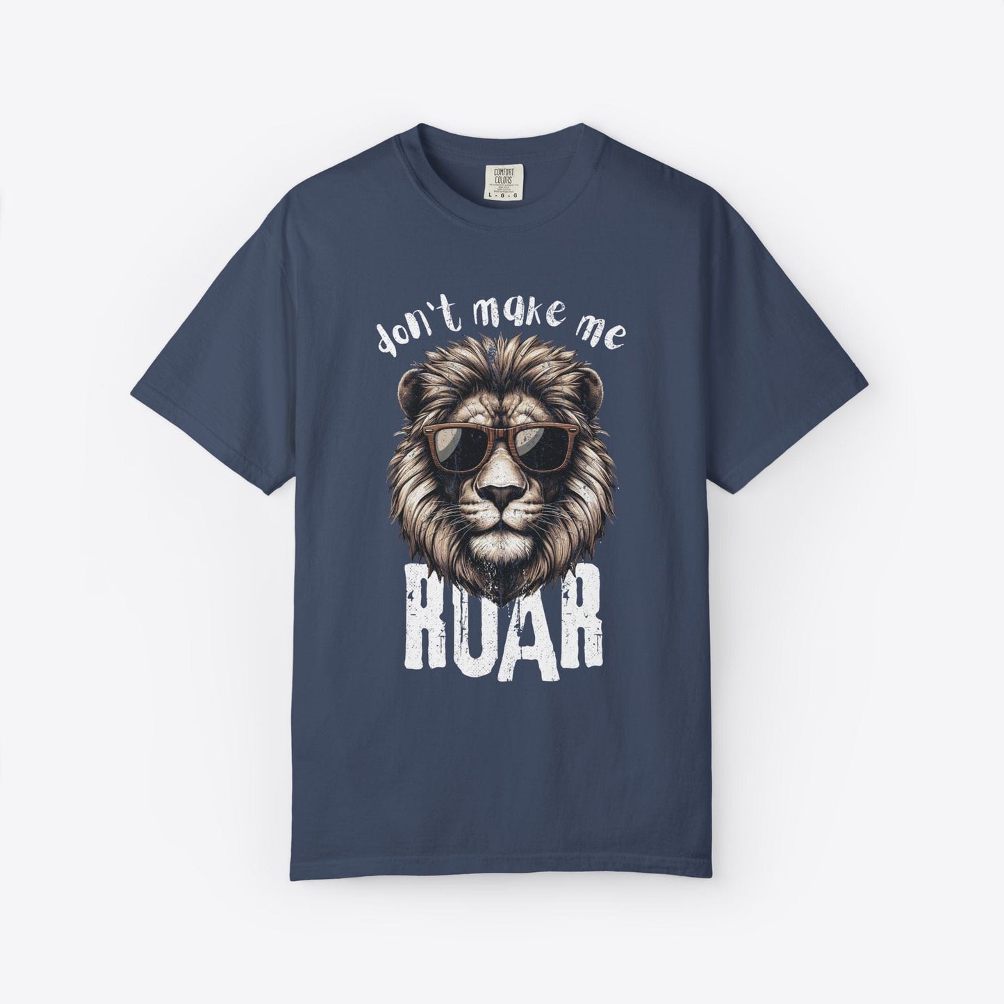 Don't Make Me Roar T-Shirt