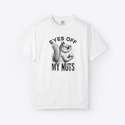 Eyes Off My Nuts Squirrel T-Shirt