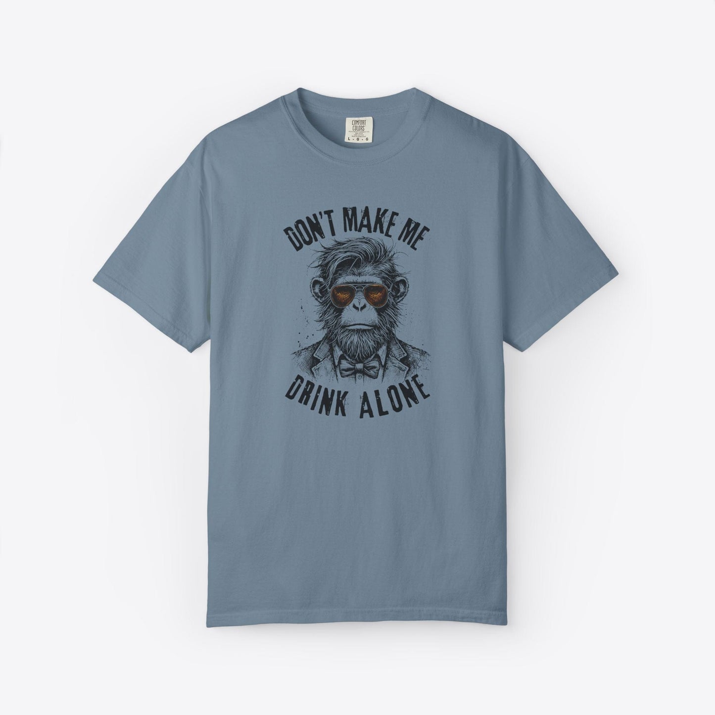 Don't Make Me Drink Alone Monkey T-Shirt