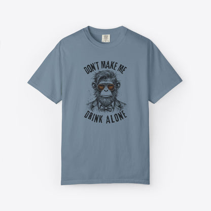 Don't Make Me Drink Alone Monkey T-Shirt