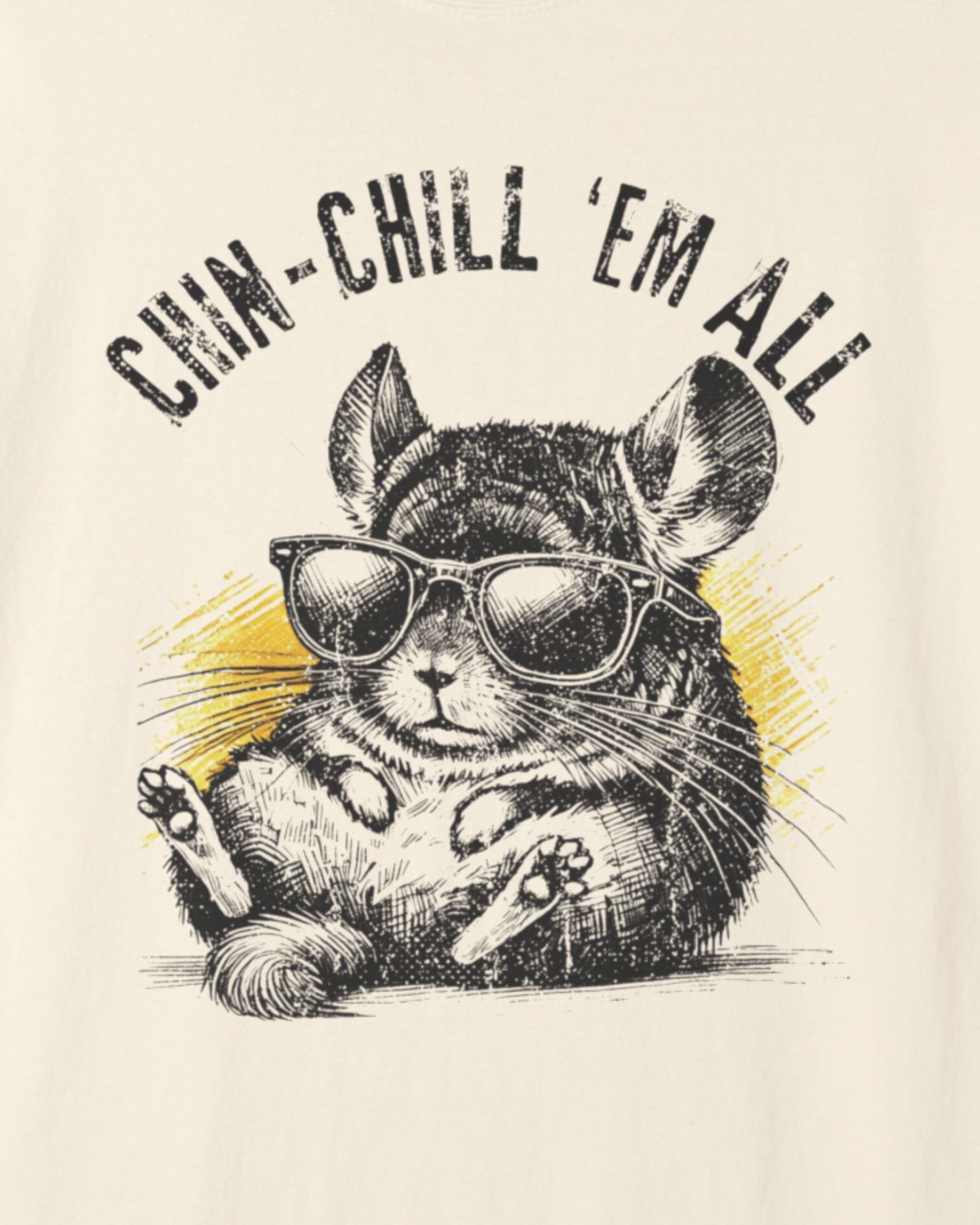 Chin Chill 'Em All T-Shirt