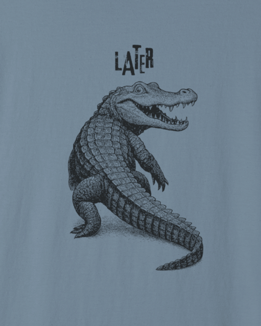 Later Alligator T-Shirt