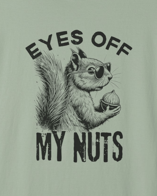Eyes Off My Nuts Squirrel T-Shirt