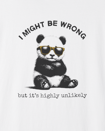 I Might Be Wrong Panda T-Shirt
