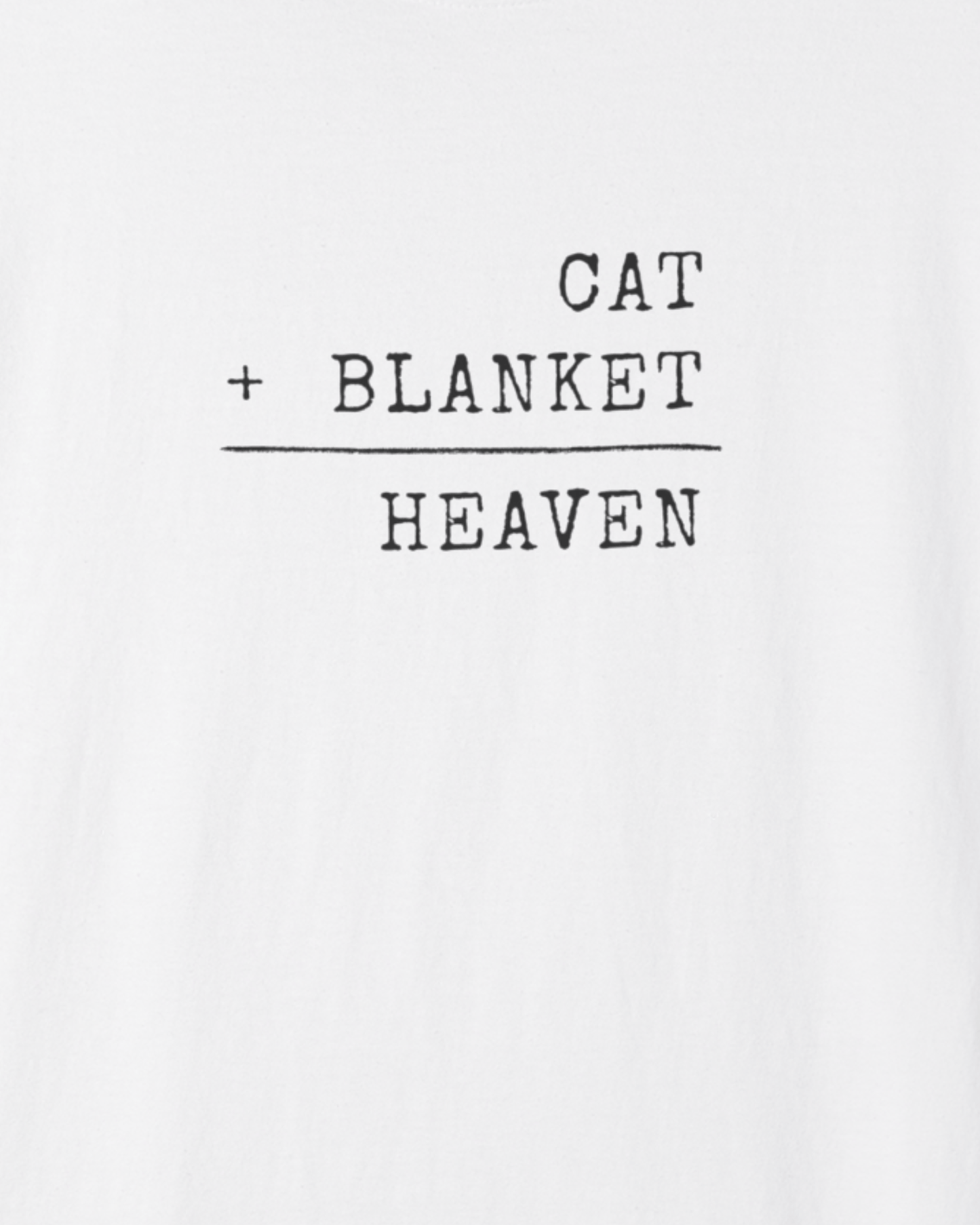 Cat + Blanket = Heaven T-Shirt