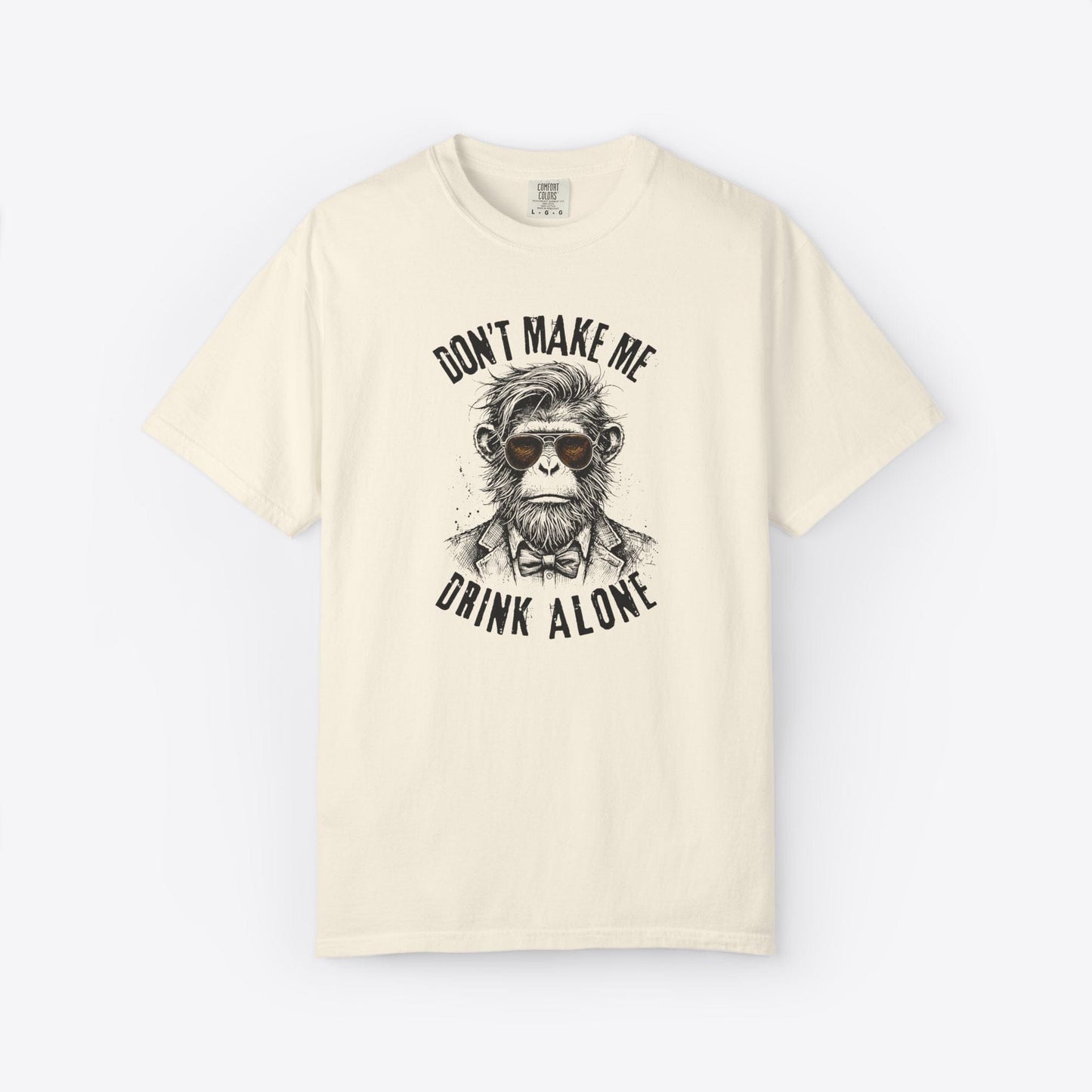 Don't Make Me Drink Alone Monkey T-Shirt