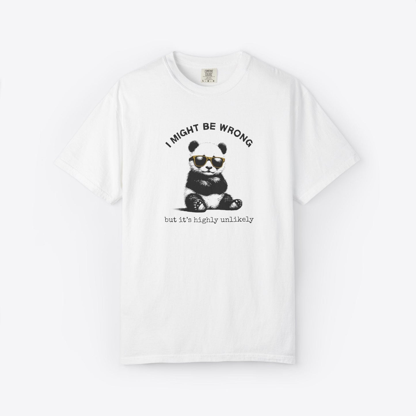 I Might Be Wrong Panda T-Shirt