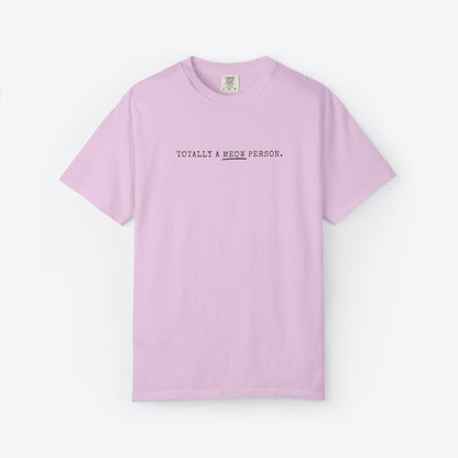 Totally a Meow Person Cat T-Shirt