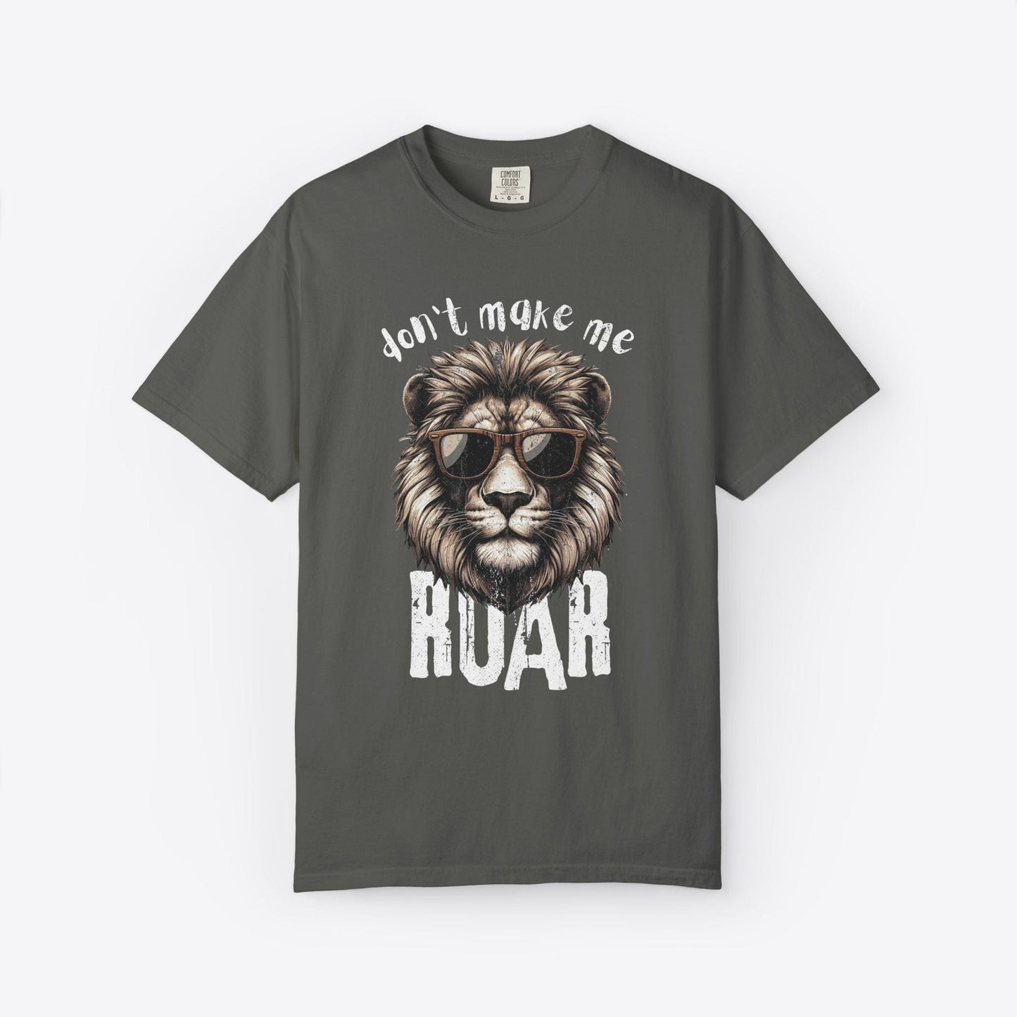 Don't Make Me Roar T-Shirt