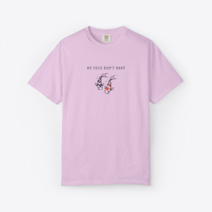 My Pets Don't Bark Fish T-Shirt