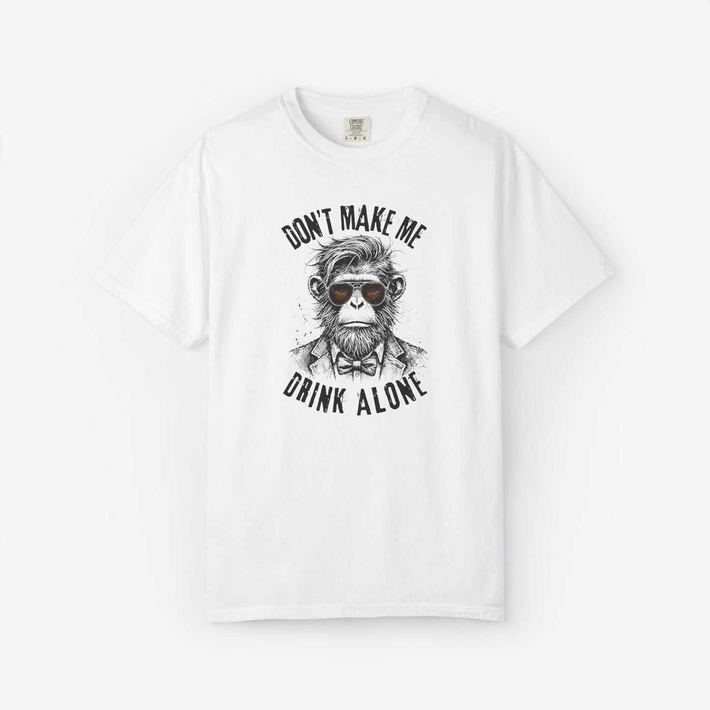 Don't Make Me Drink Alone Monkey T-Shirt
