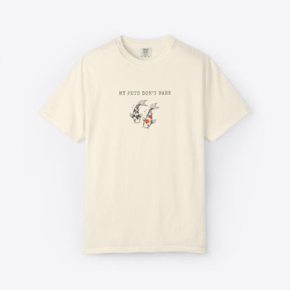 My Pets Don't Bark Fish T-Shirt