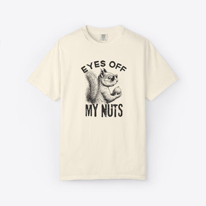 Eyes Off My Nuts Squirrel T-Shirt